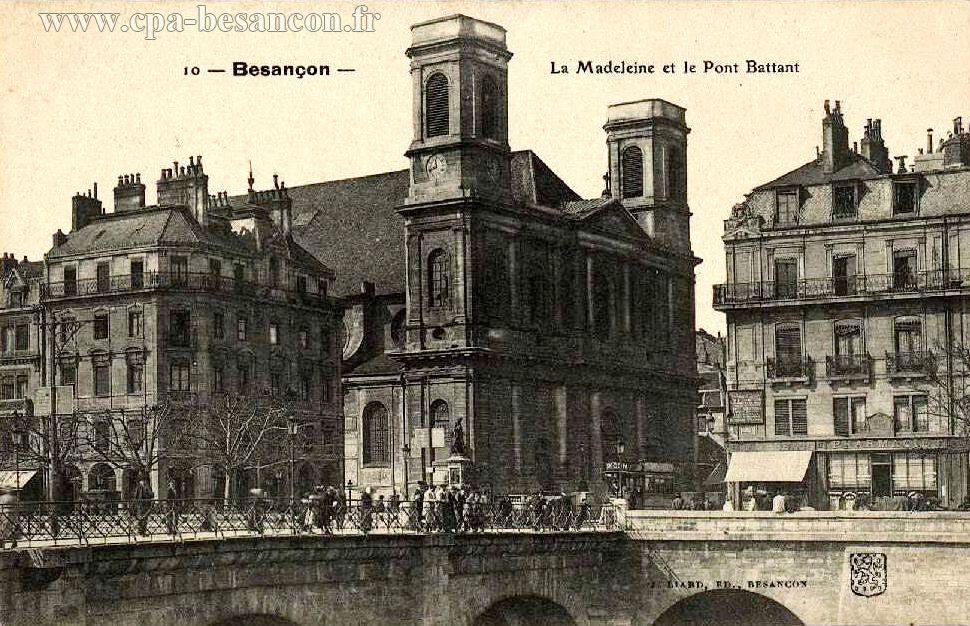10 - Besançon - La Madeleine et le Pont Battant